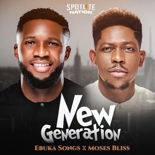 Ebuka Songs – New Generation Ft. Moses BlissMp3 Download